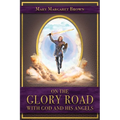 On the Glory Road with God and His Angels