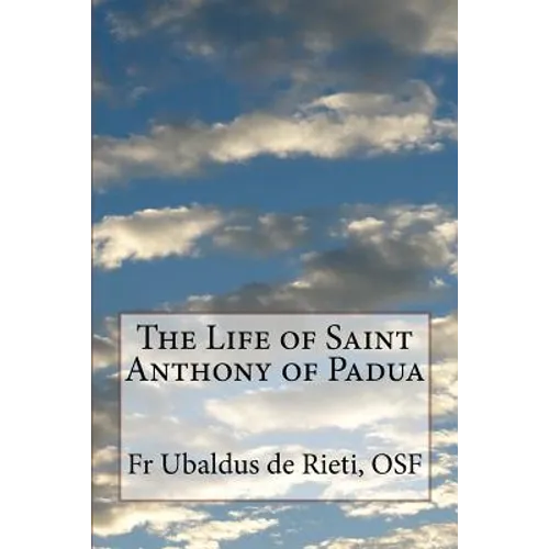 The Life of Saint Anthony of Padua