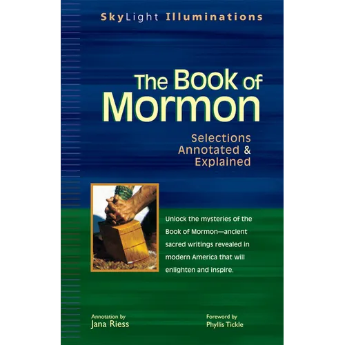 The Book of Mormon: Selections Annotated & Explained