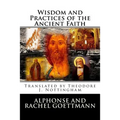 Wisdom and Practices of the Ancient Faith
