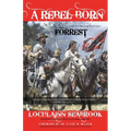 A Rebel Born: A Defense of Nathan Bedford Forrest