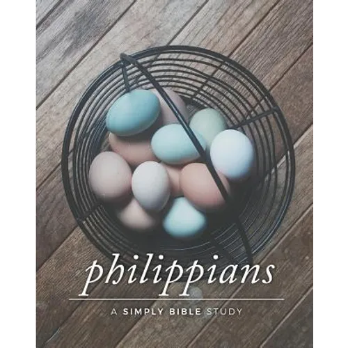 Philippians: A Simply Bible Study