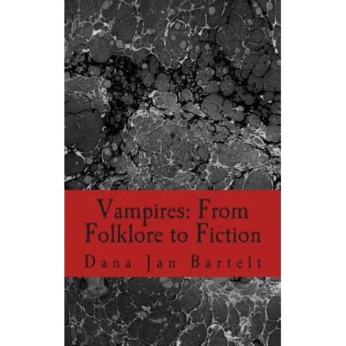 Vampires: From Folklore to Fiction