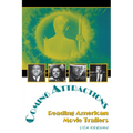 Coming Attractions: Reading American Movie Trailers