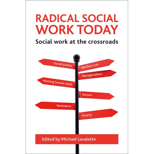 Radical Social Work Today: Social Work at the Crossroads