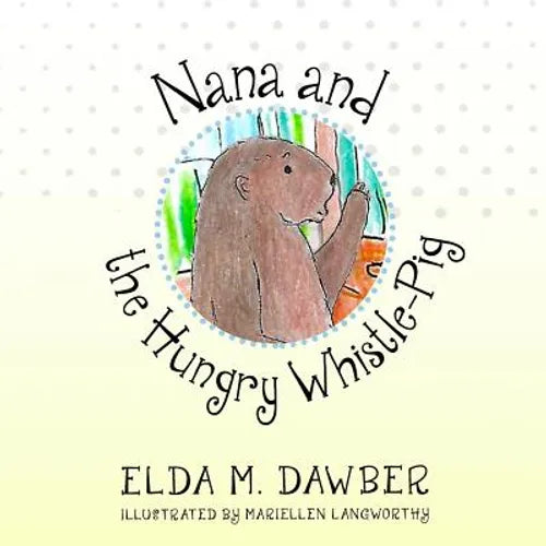 Nana and the Hungry Whistle-Pig