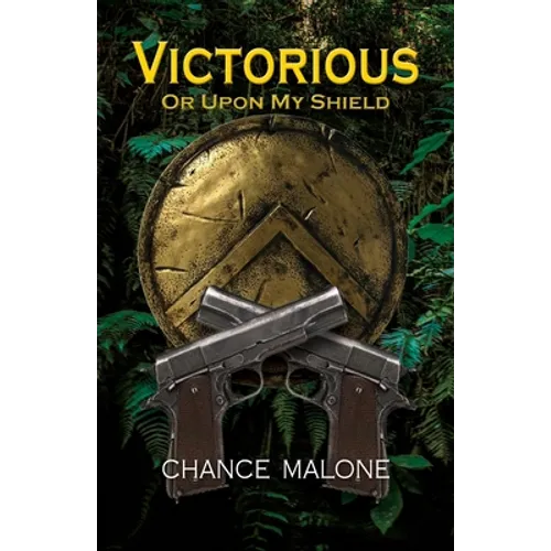 Victorious or Upon My Shield