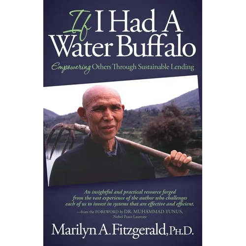 If I Had a Water Buffalo: Empowering Others Through Sustainable Lending