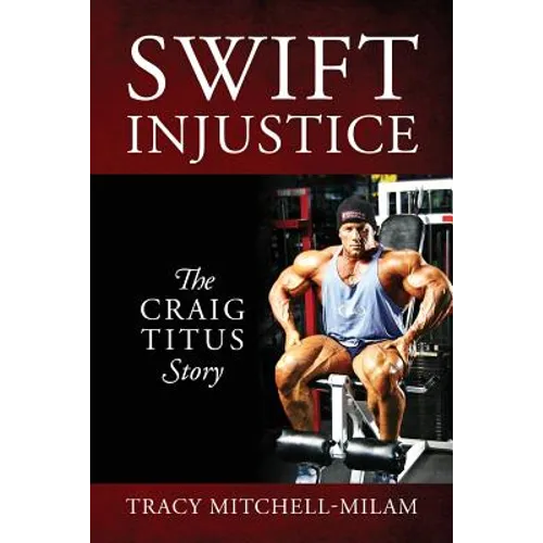 Swift Injustice: The Craig Titus Story