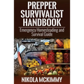 Prepper Survivalist Handbook: Emergency Homesteading and Survival Guide