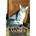 My Name Is Moses