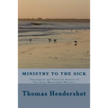 Ministry to the Sick: Theological and Practical Aspects of Providing Meaningful Ministry