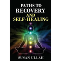 Paths To Recovery And Self-Healing
