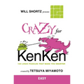 Will Shortz Presents Crazy for KenKen Easy