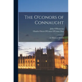 The O'conors of Connaught: An Historical Memoir