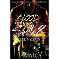 Blood Stains of a Shotta 2: Feel My Pain