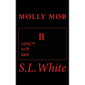 Molly Mob II: Loyalty Over Love