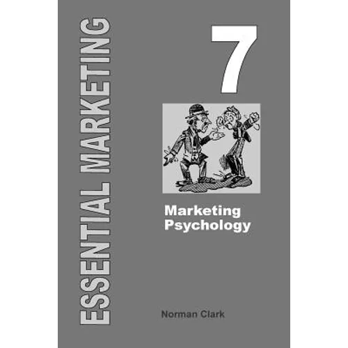 Essential Marketing 7: Marketing Psychology