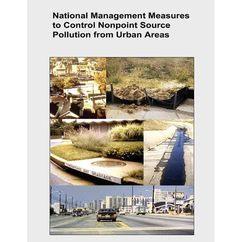 National Management Measures to Control Nonpoint Source Pollution from Urban Areas