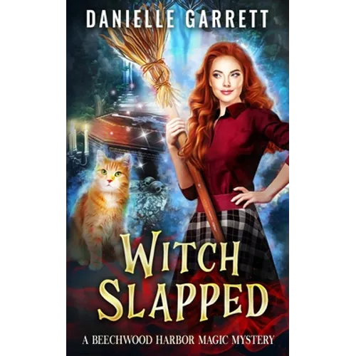 Witch Slapped: A Beechwood Harbor Magic Mystery
