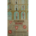 Consul Rome: The Dangerous Years