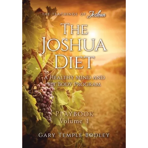 The Joshua Diet Playbook Volume 1