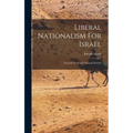 Liberal Nationalism For Israel: Towards An Israeli National Identity