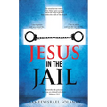 Jesus in the Jail