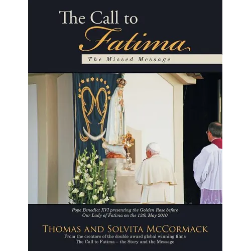 The Call to Fatima: The Missed Message