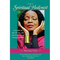 The Spiritual Hedonist: A Guide to the Divine Art of Living Joyfully