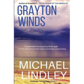 Grayton Winds: A suspenseful family saga of love, betrayal and life's difficult compromises.