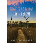 Night's a Shadow; Day's a Shine - Hardcover
