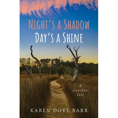 Night's a Shadow; Day's a Shine - Hardcover