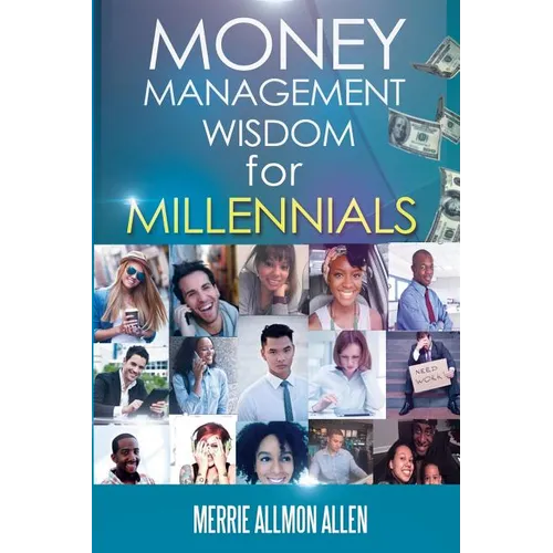 Money Management Wisdom for Millennials