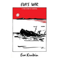 Eva's War: A True Story of Survival