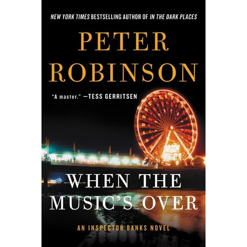 When the Music's Over: An Inspector Banks Novel