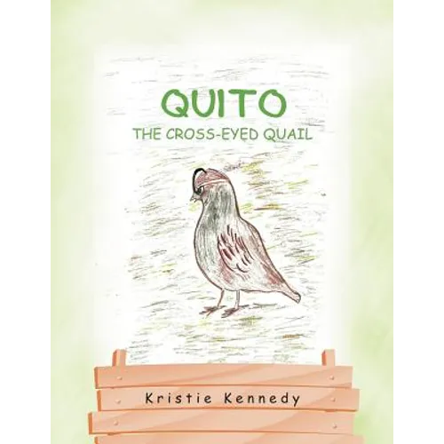 Quito the Cross - Eyed Quail