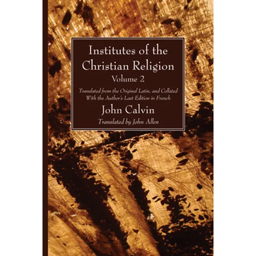 Institutes of the Christian Religion Vol. 2