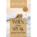 When Spirits Speak: Messages from Spirit Children