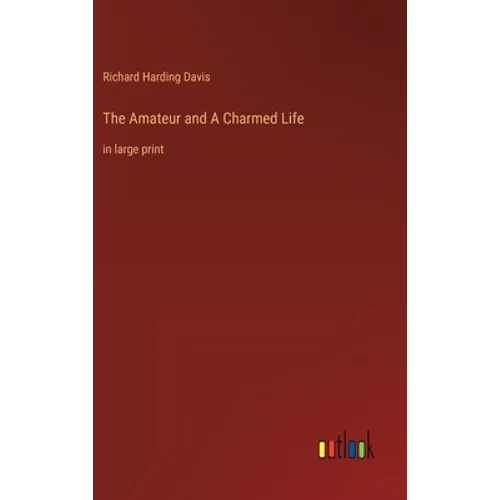 The Amateur and A Charmed Life: in large print