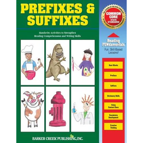Reading Fundamentals - Prefixes & Suffixes: Learn about Prefixes & Suffixes and How to Use Them to Strengthen Reading Comprehension and Writing Skills