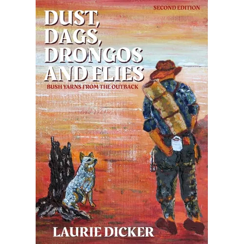 Dust, Dags, Drongos and Flies