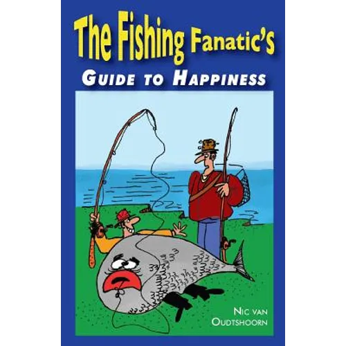 Fishing Fanatic's Guide to Happiness