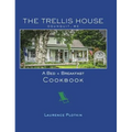 The Trellis House Cookbook
