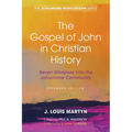 The Gospel of John in Christian History, (Expanded Edition)