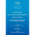 Everything You Need to Know about Rush Limbaugh Conservatism: A Handbook for All Americans, from Left to Right