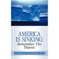 America Is Sinking: Remember the Titanic