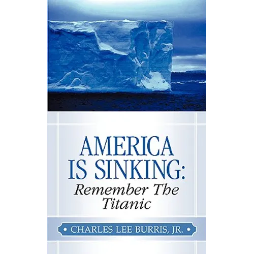 America Is Sinking: Remember the Titanic
