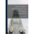 The "Summa Theologica" of St.Thomas Aquinas