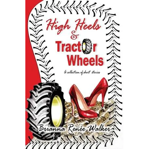 High Heels & Tractor Wheels
